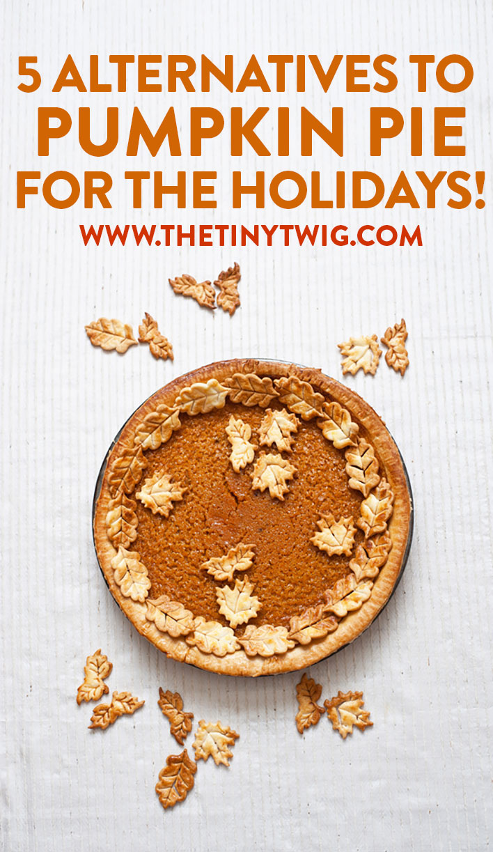 5 Alternatives to Pumpkin Pie