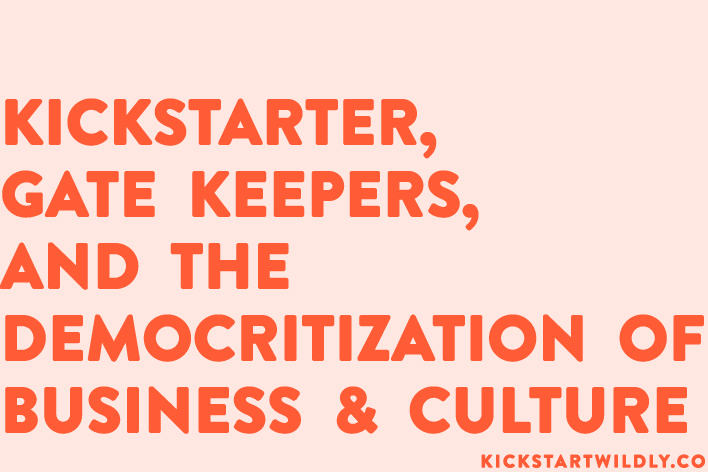 kickstarter-democritization