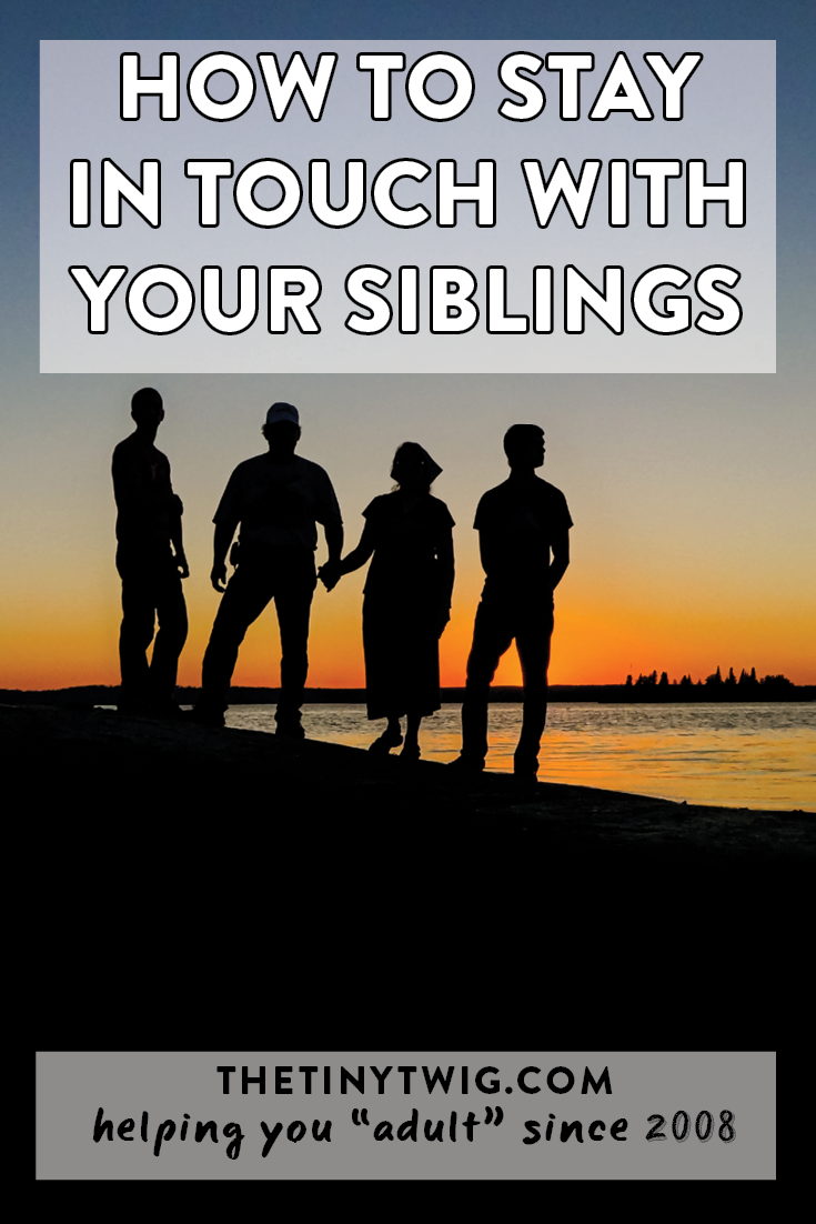 how to stay in touch with your siblings 