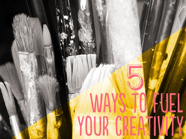 5 ways to fuel creativity